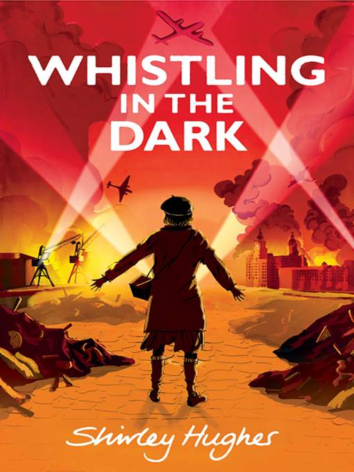 Title details for Whistling in the Dark by Shirley Hughes - Available